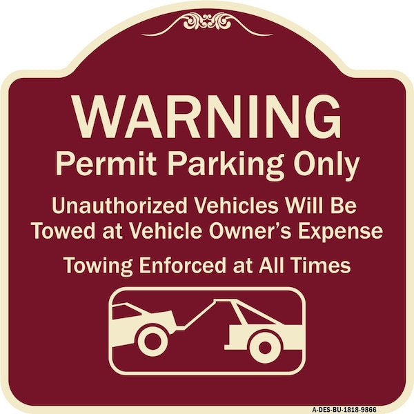 Designer Series-Warning Permit Parking Vehicles Will Be Towed Vehicle, 18" x 18", BU-1818-9866